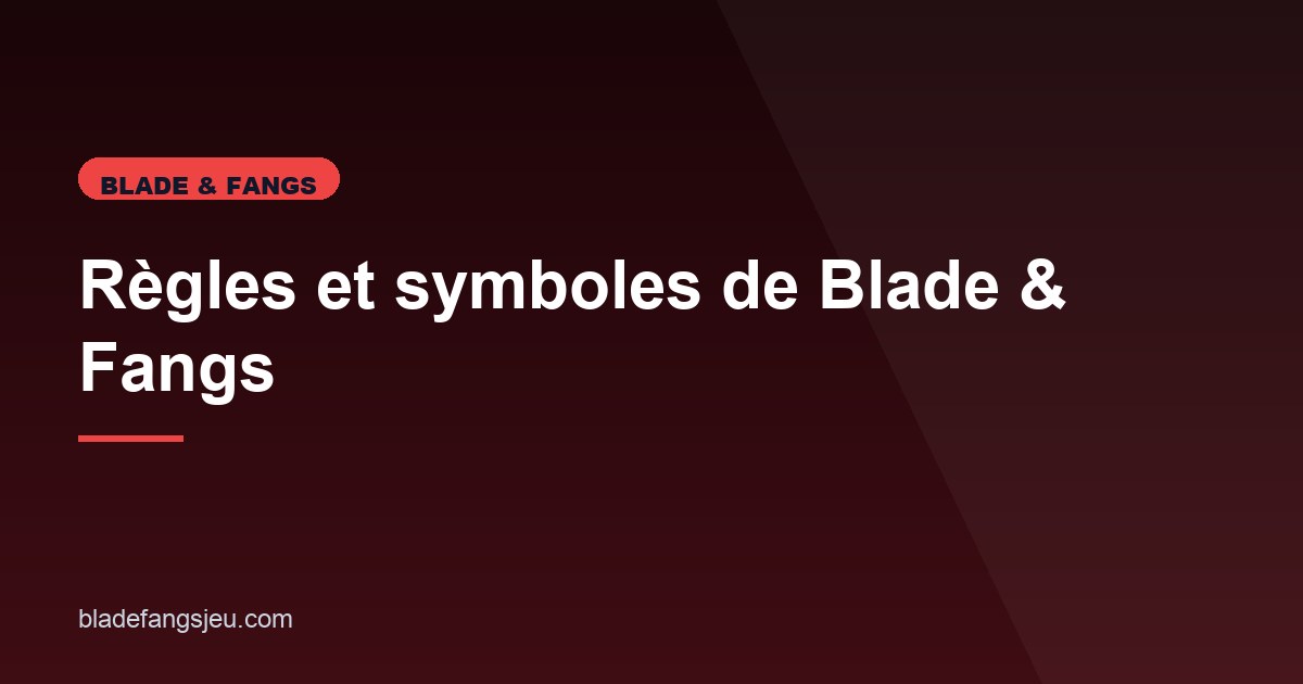 Illustration de l'article consacré aux règles de Blade & Fangs